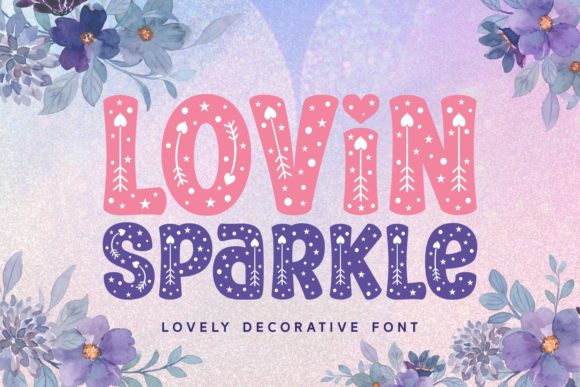 Lovin Sparkle: A Premium Decorative Font Review